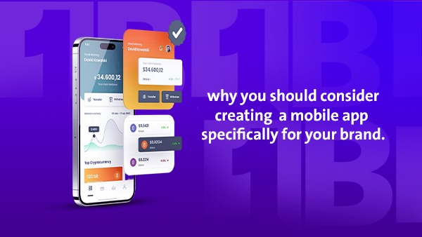 Why You Should Consider Building a Mobile App Specifically for Your Brand