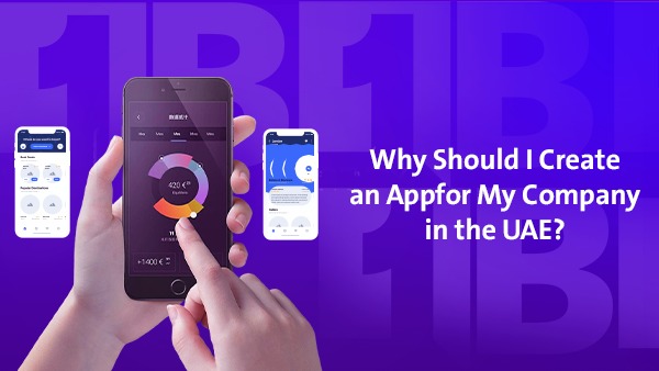 Why Should I Create an App for My Company in the UAE