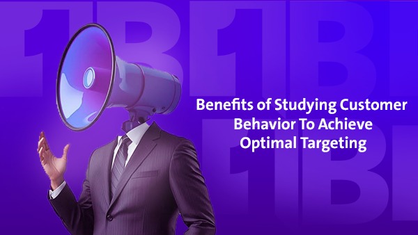 Benefits of Studying Customer Behavior to Achieve Better Targeting in the UAE